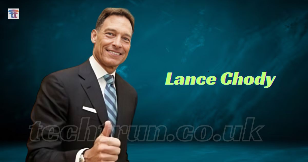 Lance Chody Net Worth 2024: Age, Bio, Wife, Height, & Career!