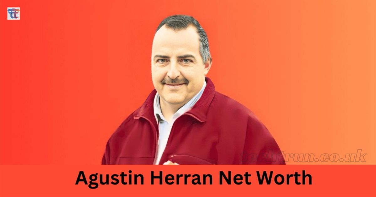 Agustin Herran Net Worth, Age And Biography