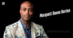 Marquett Davon Burton Net Worth 2025, Wife, Age, Height, Weight